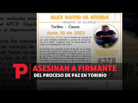 Asesinan a firmante del proceso de paz en Toribío I11.07.2023I TPNoticias