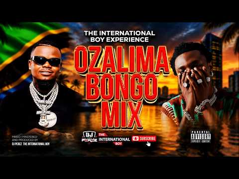 New Bongo Mix 2026 | Ozalima Mix | DJ Perez