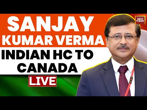 LIVE: Sanjay Verma Indian HC To Canada Exclusive Interview On India-Canada Face-off  | India Today