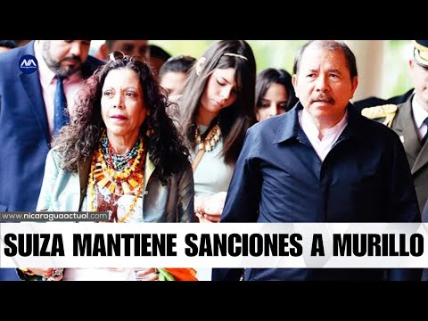 Suiza prolonga sanciones a Rosario Murillo, Camila, Laureano y Juan Carlos Ortega Murillo