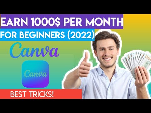 How to Make Money With Canva in 2022 ( For Beginners) | Make Money Online  | 💰 Earn $1000 Per Month