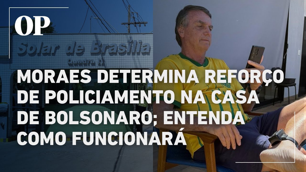 Entenda como funcionará o reforço do policiamento na residência de Bolsonaro, ordenado por Moraes