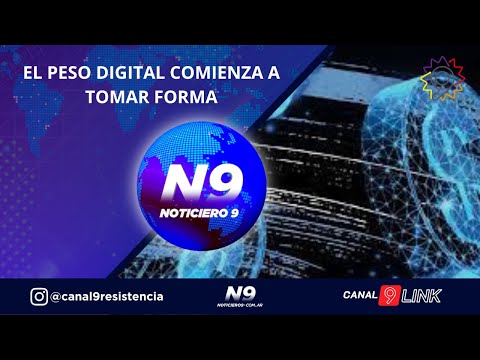 EL PESO DIGITAL COMIENZA A TOMAR FORMA  - NOTICIERO 9 -