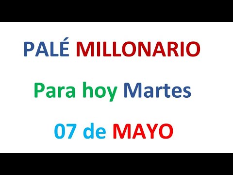 PALÉ MILLONARIO PARA HOY Martes 07 de MAYO, EL CAMPEÓN DE LOS NÚMEROS