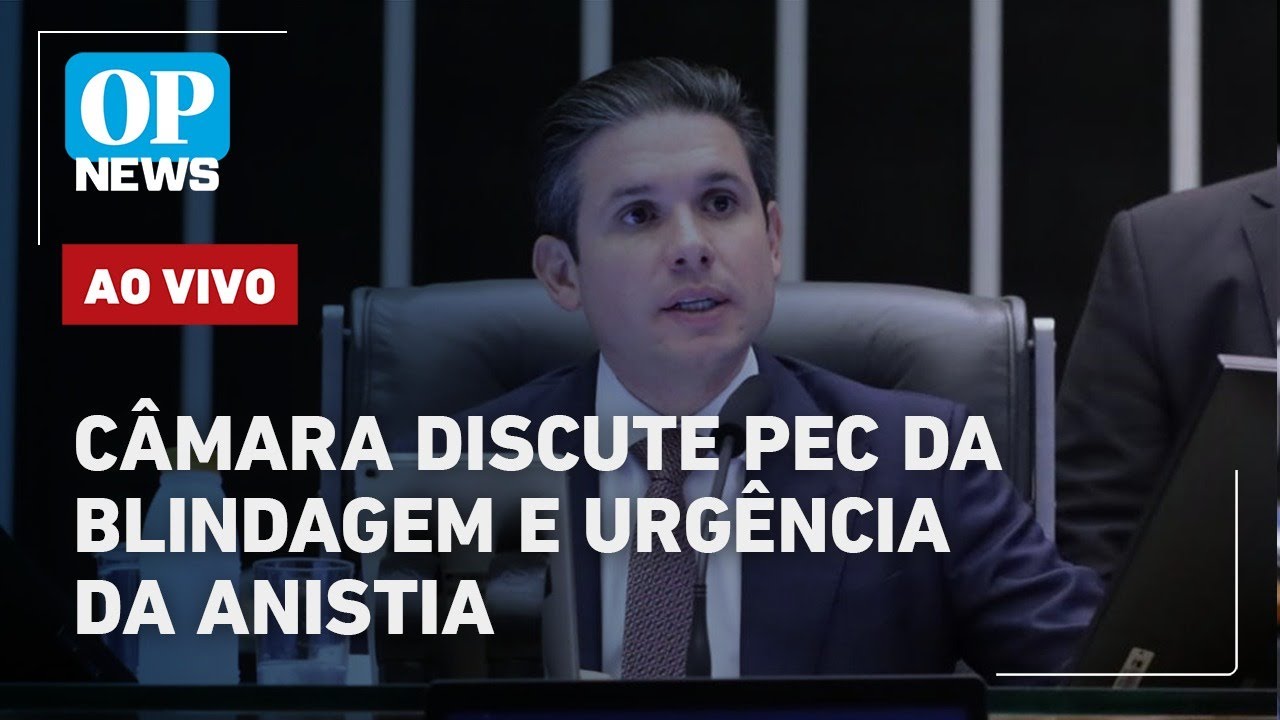 🔴AO VIVO: PEC da blindagem e PL da anistia em pauta na Câmara; veja detalhes | O POVO NEWS