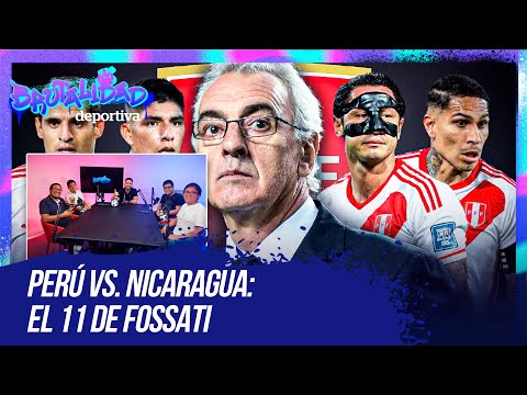 Perú vs Nicaragua: El sorpresivo 11 de Fossati. ¿Logrará su primera victoria? | Brutalidad Deportiva