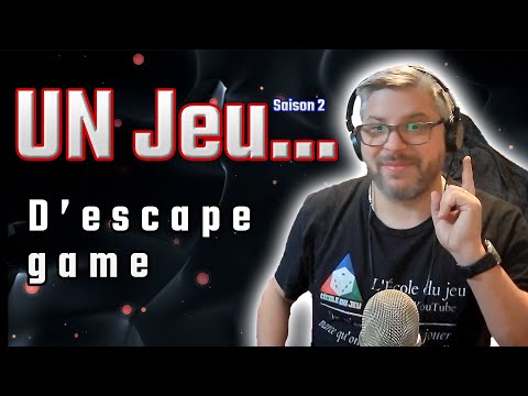 UN JEU...d’escape game