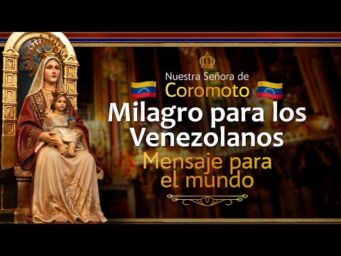 Mensaje a los Venezolanos. Pedido a Nuestra Señora de Coromoto, patrona de Venezuela.