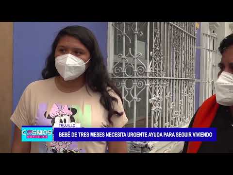 Trujillo: Bebé de tres meses necesita urgente ayuda para seguir viviendo