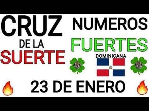 Cruz de la suerte y numeros ganadores para hoy 23 de Enero para República Dominicana