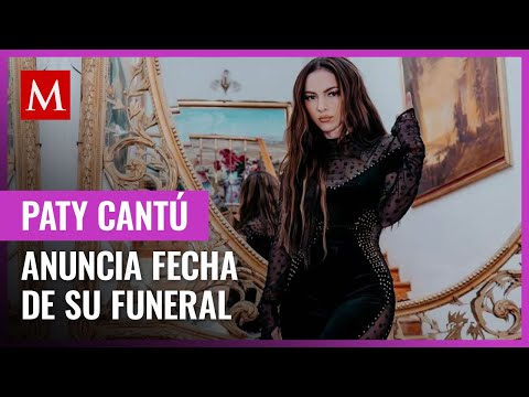 Paty Cantú genera polémica al anunciar fecha de su funeral