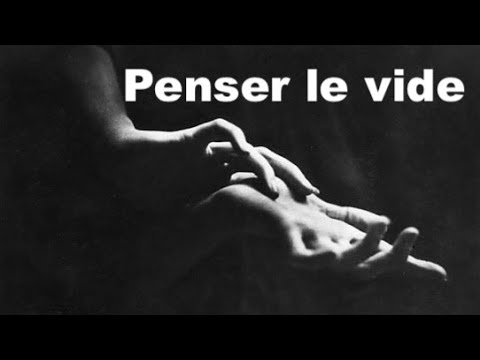 PENSER LE VIDE