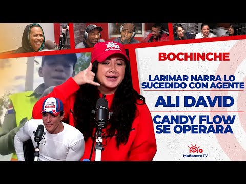 LARIMAR NARRA TODO LO SUCEDIDO CON EL AGENTE DIGESETT - Ali David - Candy Flow - El BOCHINCHE