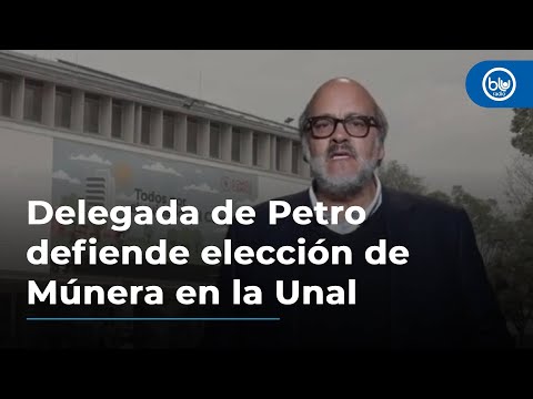 “Actuamos en derecho”: delegada de Petro defiende elección de Múnera como rector de la Nacional