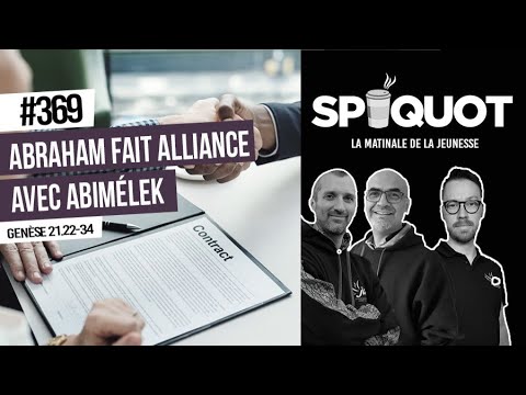 SpiQuot #369 - Abraham fait alliance avec Abimélek| Genèse 21.22-34