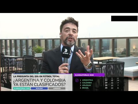 FUTBOL TOTAL 17/10/24: Argentina y Colombia estan CLASIFICADOS? / Que pasara con Gareca?