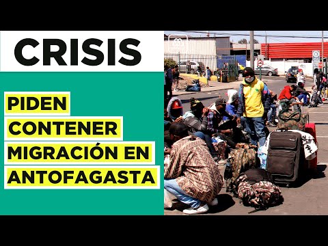 Crisis migratoria en Antofagasta: La realidad al norte de Chile