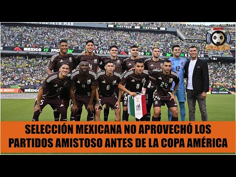 ¡UN ERROR! MÉXICO llega MAL PREPARADO a la COPA AMÉRICA. No aprovechó los amistosos | Raza Deportiva