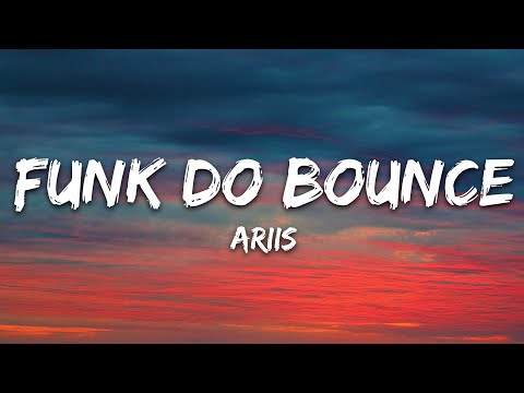 ARIIS - FUNK DO BOUNCE (Slowed) (Lyrics)