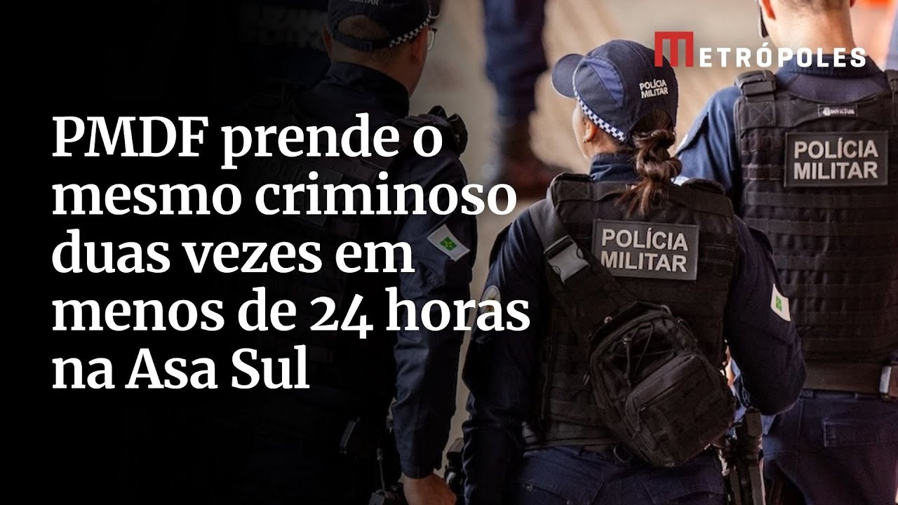PMDF prende o mesmo criminoso duas vezes em menos de 24 horas na Asa Sul