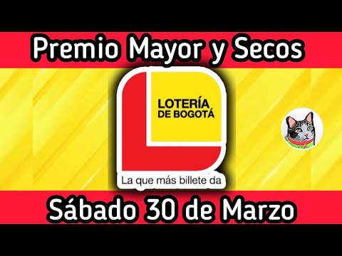 Resultado PREMIO MAYOR Y SECOS Loteria de BOGOTA Sabado 30 de Marzo de 2024
