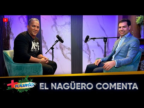 El Nagüero comenta | MAS ROBERTO | Agosto 27