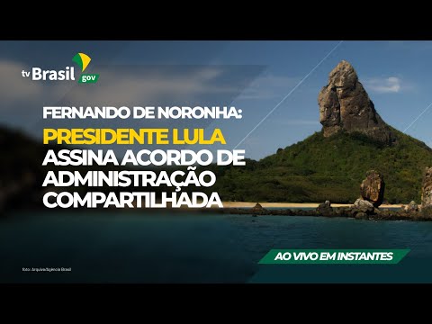 AO VIVO | Fernando de Noronha: Presidente Lula assina acordo de administração compartilhada
