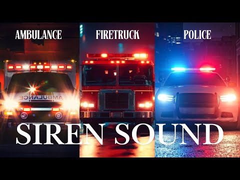 Ambulance | FireTruck | Police | Siren Sound Effects #SirenSounds #EmergencySounds  #RealisticSounds