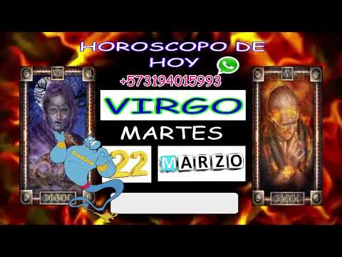 Horóscopo Diario - Virgo - 22 de Marzo de 2022   Numeros para hoy 7952 ?   VIRGO HOY
