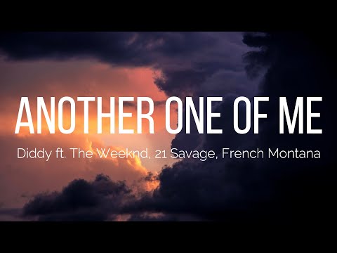 Diddy - Another One Of Me (Lyrics) ft. The Weeknd, French Montana, 21 Savage