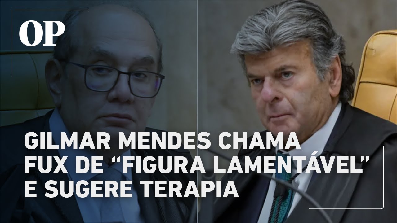 Gilmar Mendes chama Fux de figura lamentável e sugere terapia após embate no STF
