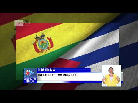 Cuba-Bolivia: Dialogan sobre temas migratorios