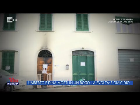 Umberto e Dina morti in un rogo. La svolta: è omicidio - La vita in diretta 13/2023/2023