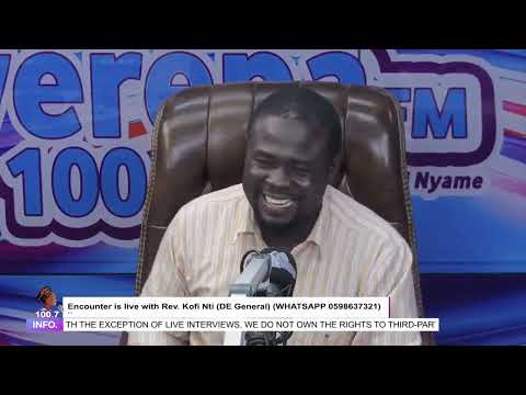 Encounter is live with Rev. Kofi Nti (DE General) on Oyerepa Radio (WHATSAPP 0598637321)  18-12-2025