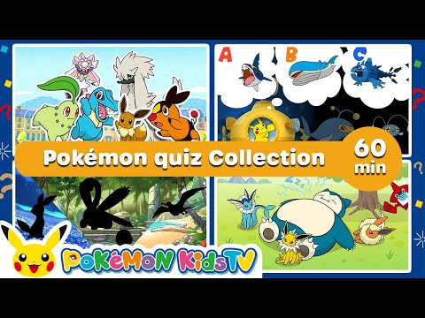 Pokémon quiz Collection (60 minutes)| Learn & Play with Pokémon | Pokémon Kids TV​