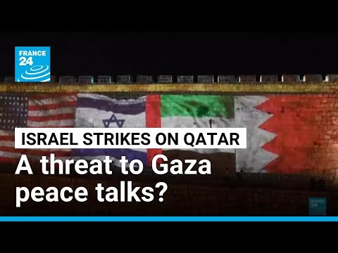 How Qatar, targeted by Israeli strike, came to play key role in middle east crisis • FRANCE 24