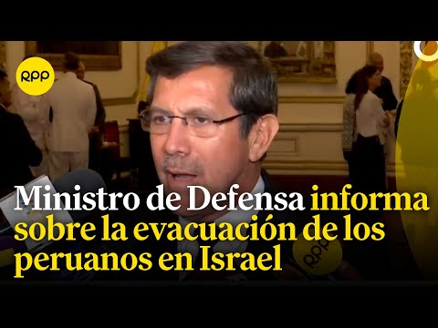 Peruanos en Israel: Ministro de Defensa declara sobre el proceso de evacuación