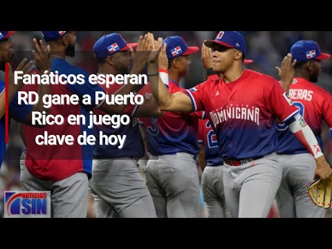 Fanáticos esperan RD gane a Puerto Rico en juego clave de hoy