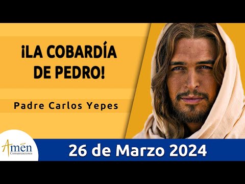 Evangelio De Hoy Martes 26 Marzo 2024 l Padre Carlos Yepes l Biblia l San Juan 13, 21-33, l Católica