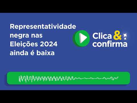 Representatividade negra nas Eleições 2024 ainda é baixa