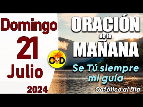 Oración de la Mañana de hoy Domingo 21 de Julio de 2024, Salmo 51,12- Oración Católica