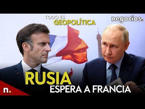 TODO ES GEOPOLÍTICA: Rusia espera un despliegue de tropas de Francia, Ucrania teme un colapso y OTAN