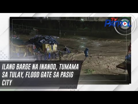 Ilang barge na inanod, tumama sa tulay, flood gate sa Pasig City