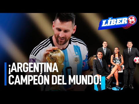 Qatar 2022: ¡Argentina campeón del mundo! | Líbero