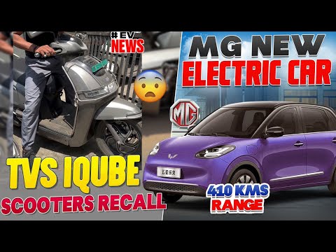 Tvs IQube Scooters Recall😰 | MG New Electric Car | Electric Vehicles India