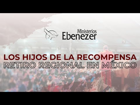 Los Hijos de la Recompensa - Apóstol Gerardo Santiago - Retiro Regional Mexico - Miércoles 17/01/24