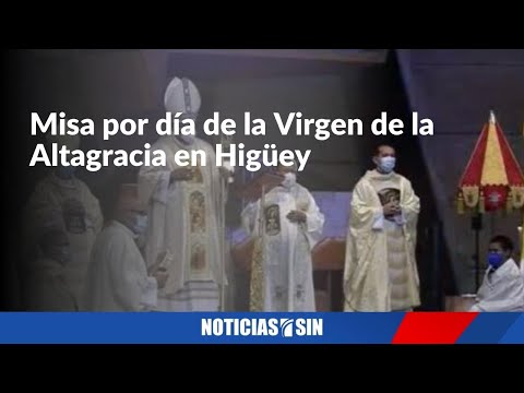 EN VIVO Misa por día de la Virgen de la Altagracia en Higüey