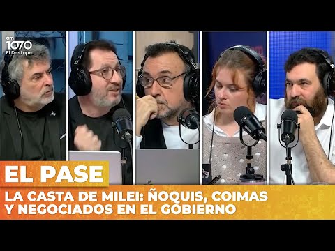 LA CASTA DE MILEI: ñoquis, coimas y negociados en el Gobierno | El Pase de Navarro