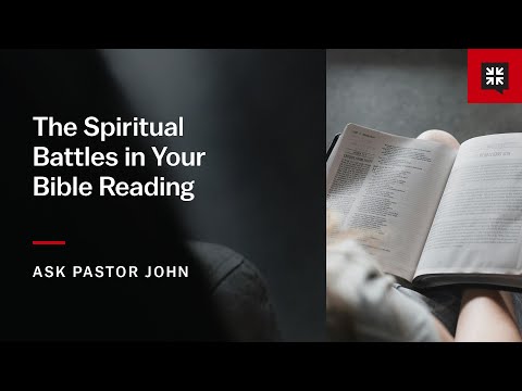 The Spiritual Battles in Your Bible Reading