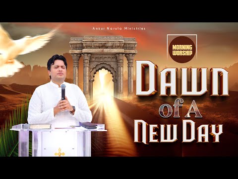 DAWN OF A NEW DAY || MORNING WORSHIP (21-10-2024) @AnkurNarulaMinistries